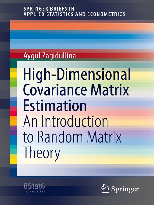 Title details for High-Dimensional Covariance Matrix Estimation by Aygul Zagidullina - Available